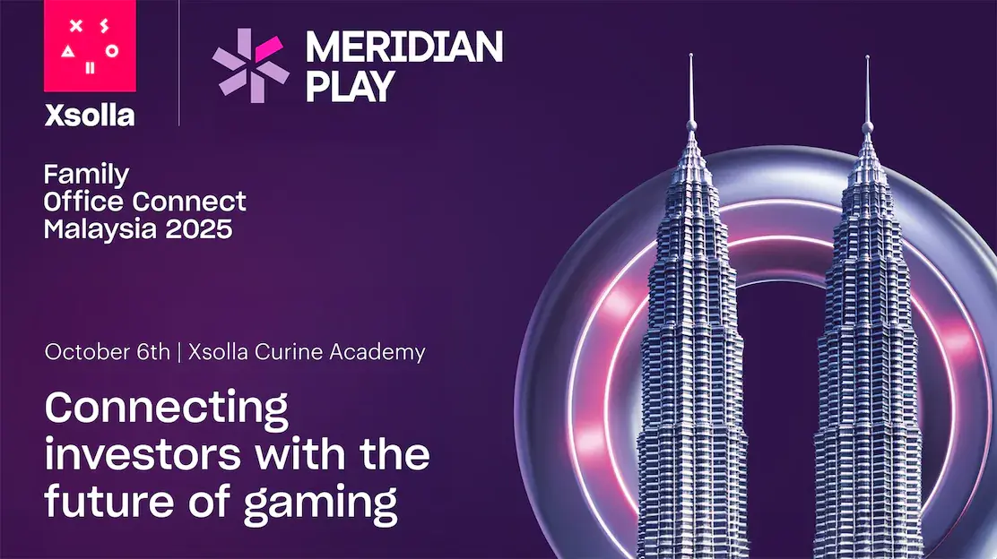 Meridian Play Team Joining the Panel at Xsolla Family Office Connect Malaysia 2025